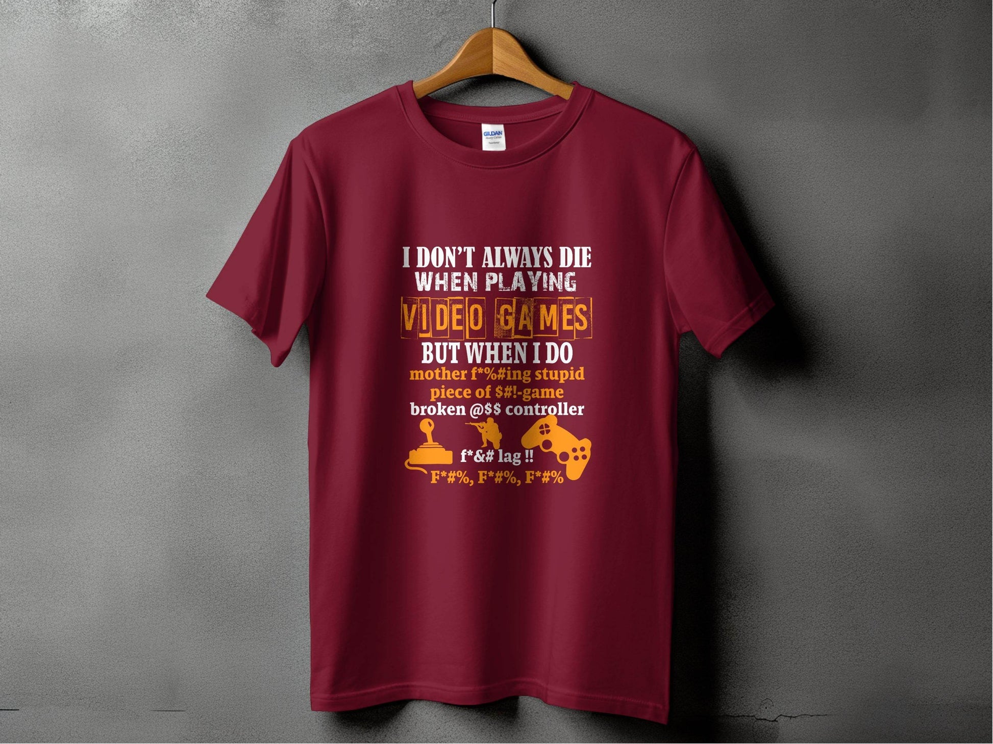 I Dont Always Die Video Games Offensive Gamer T-Shirt - Design & Vybe