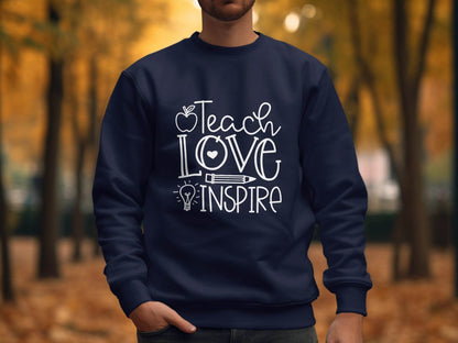 Teach Love Inspire Inspirational Teachers Graphics Sweater - Design & Vybe