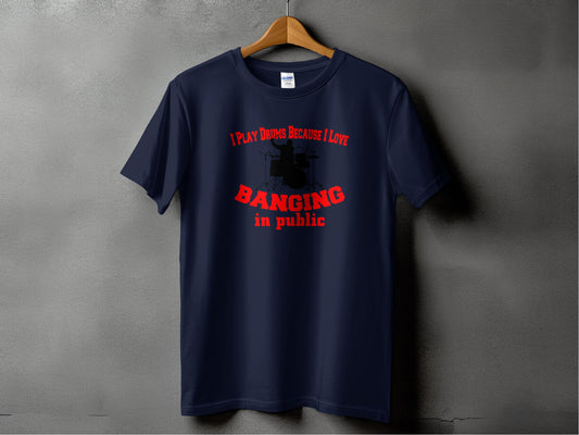 I Play Drums Because I Love Banging in Public product