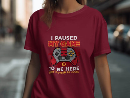 I Paused My Game To Be Here Gaming Controller T-Shirt - Design & Vybe