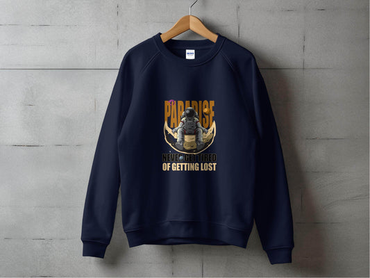 Paradise Never Get Tired Of Getting Lost Astronaut Graphic Sweater - Design & Vybe
