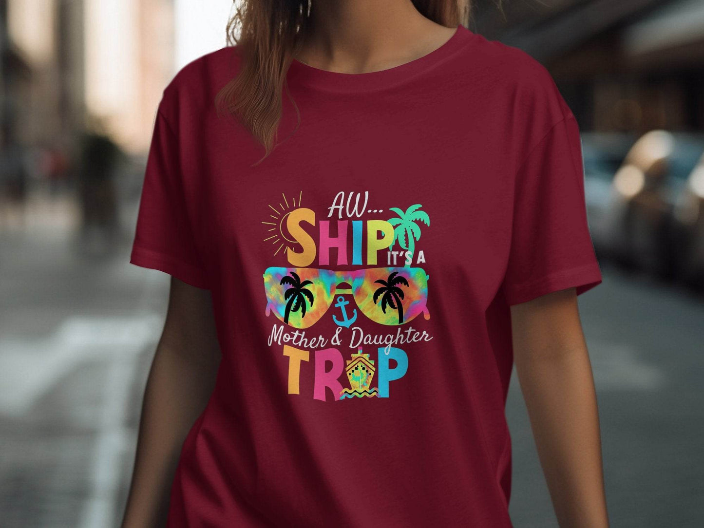 Aw Ship It is a Mother Daughter Trip Design T-Shirt - Design & Vybe