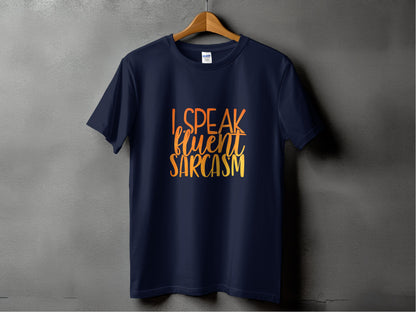 I Speak Fluent Sarcasm Graphic T-Shirt product type