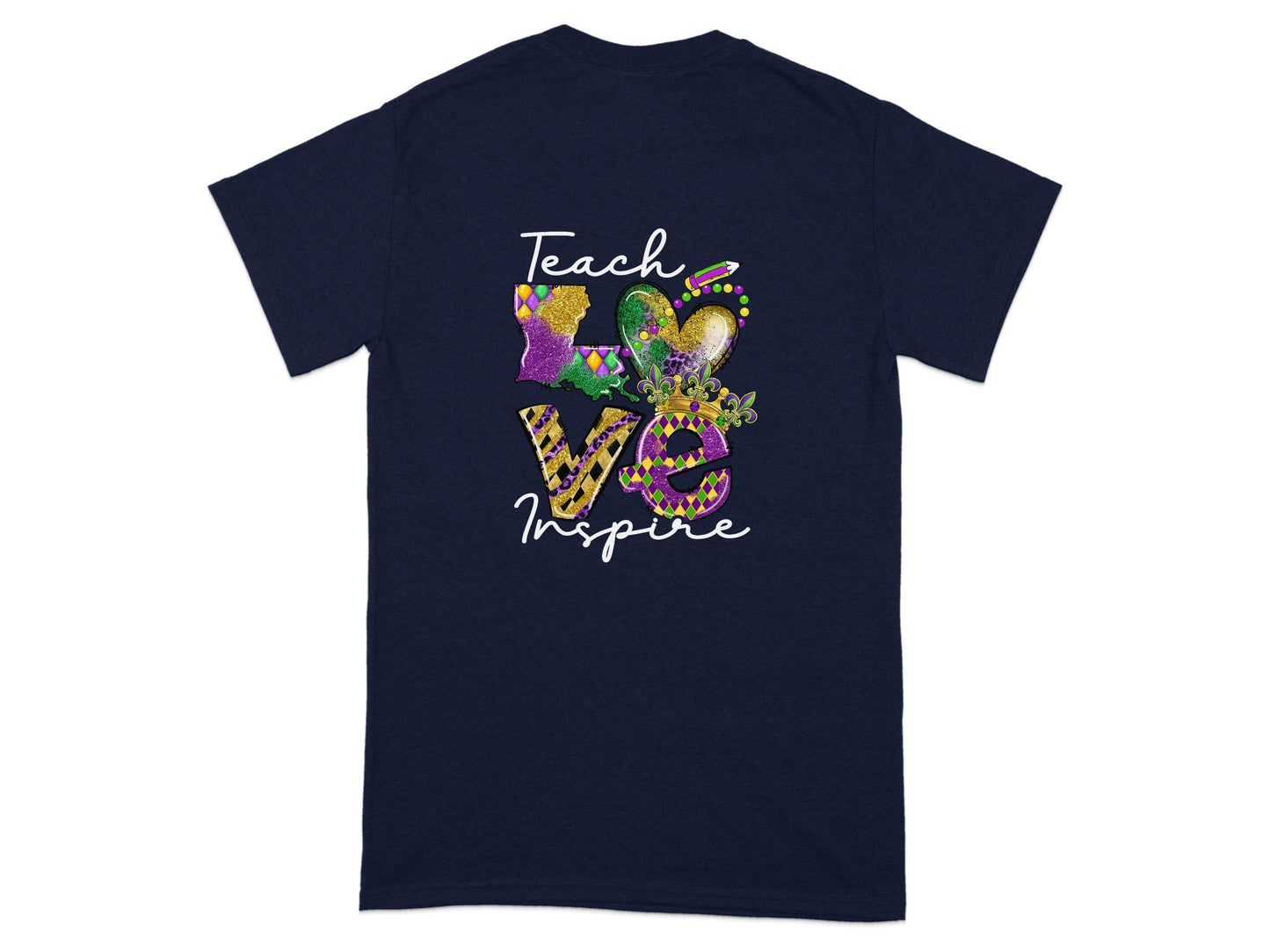 Teach Love Inspire Louisiana Heart Crown Mardi Gras T-Shirt - Design & Vybe