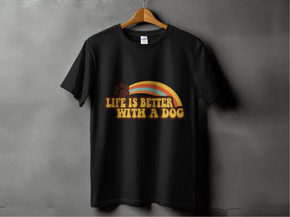 Life is Better With a Dog Colorful Text Rainbow T-Shirt - Design & Vybe
