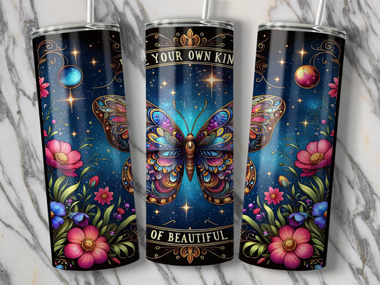 Be Your Own Kind Of Beautiful Butterfly Floral Design Tumbler - Design & Vybe