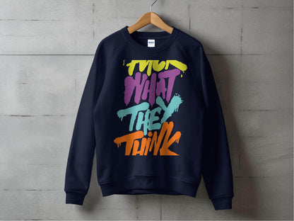 Fuck What They Think With Bold Graphic Sweater - Design & Vybe