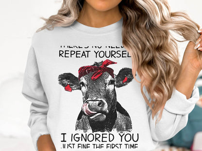 There's No Need to Repeat Yourself Funny Cow Sweater - Design & Vybe