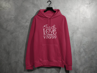 Teach Love Inspire Inspirational Teachers Graphics Hoodie - Design & Vybe
