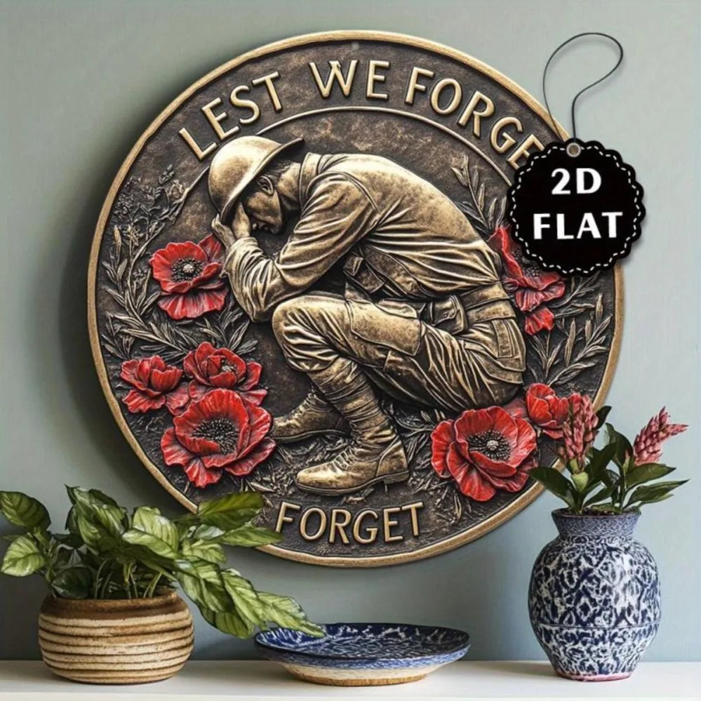Soldier Remembrance Let's Forget Design & Red Poppy Metal Art