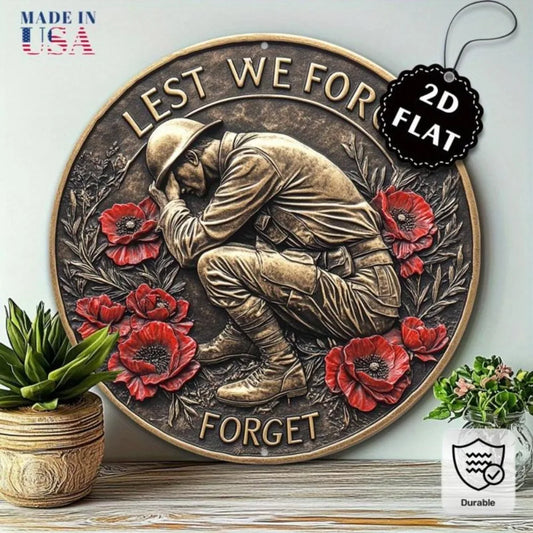 Soldier Remembrance Let's Forget Design & Red Poppy Metal Art