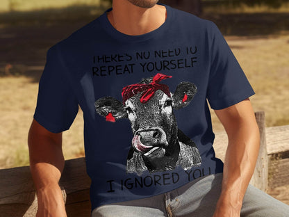 There's No Need to Repeat Yourself Funny Cow T-Shirt - Design & Vybe