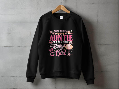 Soon To Be Auntie of a Beautiful Baby Girl Sweater - Design & Vybe