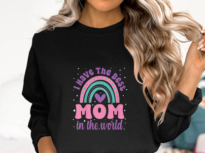 I Have The Best Mom In The World Graphic Mother Sweater - Design & Vybe