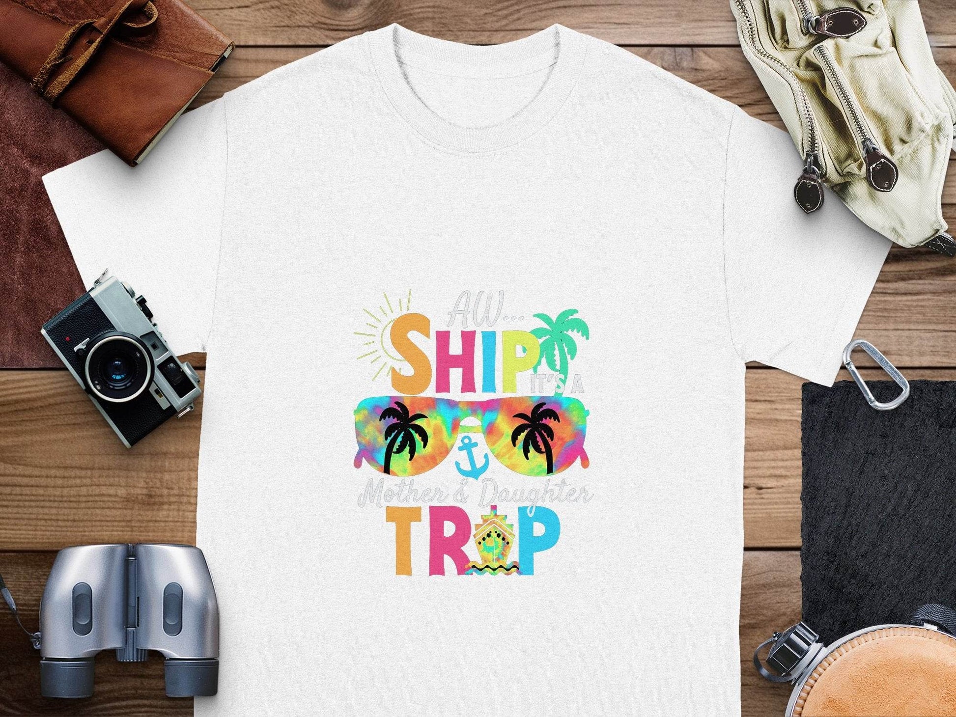 Aw Ship It is a Mother Daughter Trip Design T-Shirt - Design & Vybe