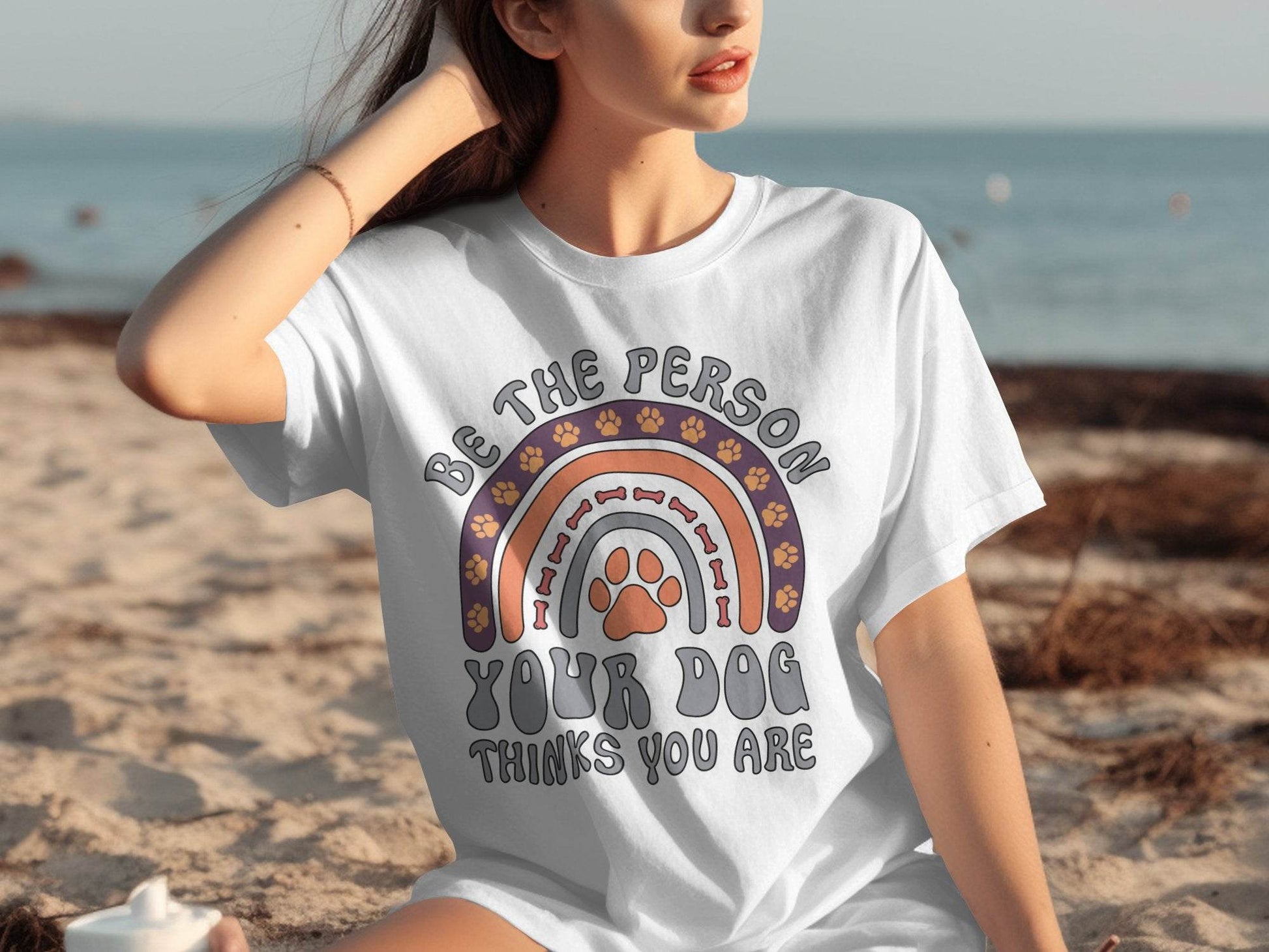 Be The Person Your Dog Thinks You Are Design T-Shirt - Design & Vybe