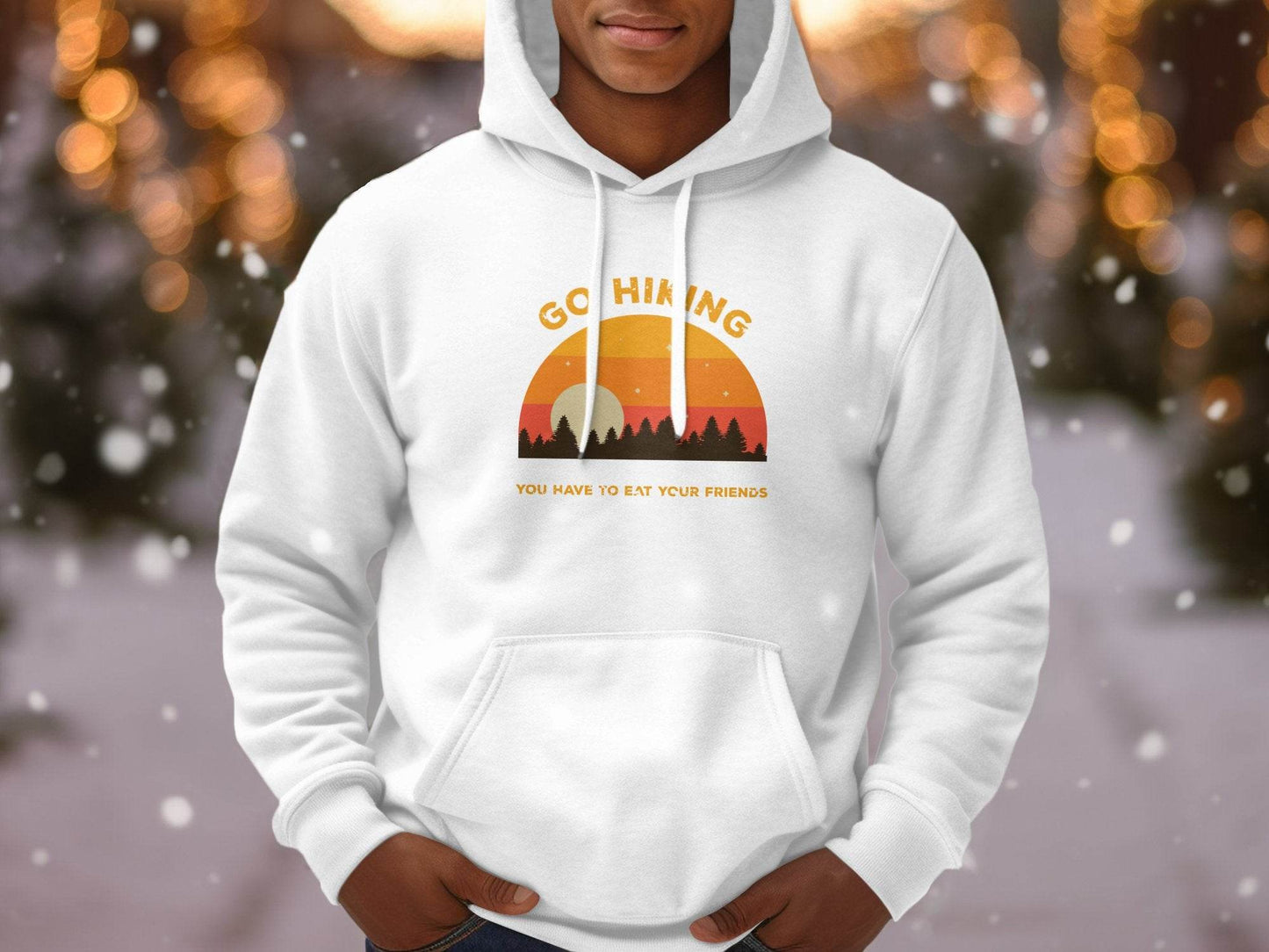 Go Hiking You Have To Eat Your Friends Sunset Design Hoodie - Design & Vybe