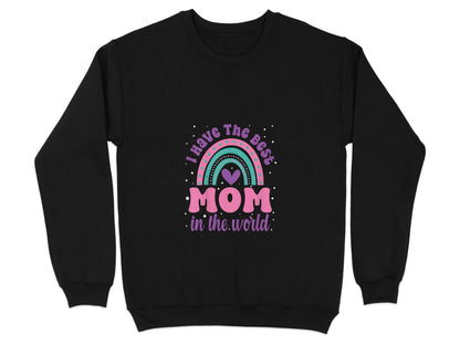 I Have The Best Mom In The World Graphic Mother Sweater - Design & Vybe