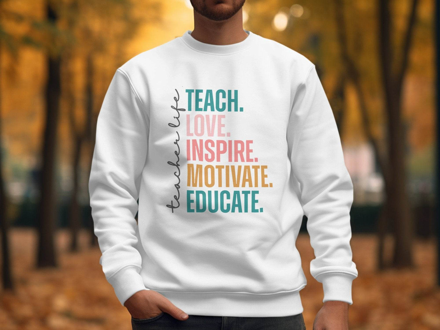 Teach Love Inspire Educate Teacher Life Sweater - Design & Vybe