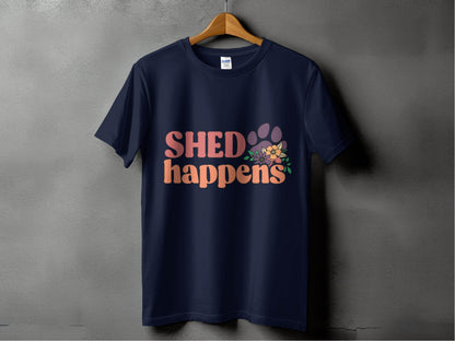 Shed Happens Dog Paw with Flowers Funny Dog Lover T-Shirt - Design & Vybe
