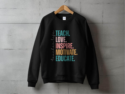 Teach Love Inspire Educate Teacher Life Sweater - Design & Vybe