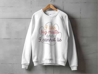 I Like Big Mutts And I Cannot Lie Graphic Design Sweater - Design & Vybe