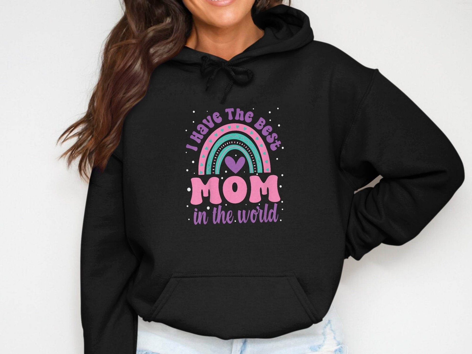 I Have The Best Mom In The World Graphic Mother Hoodie - Design & Vybe