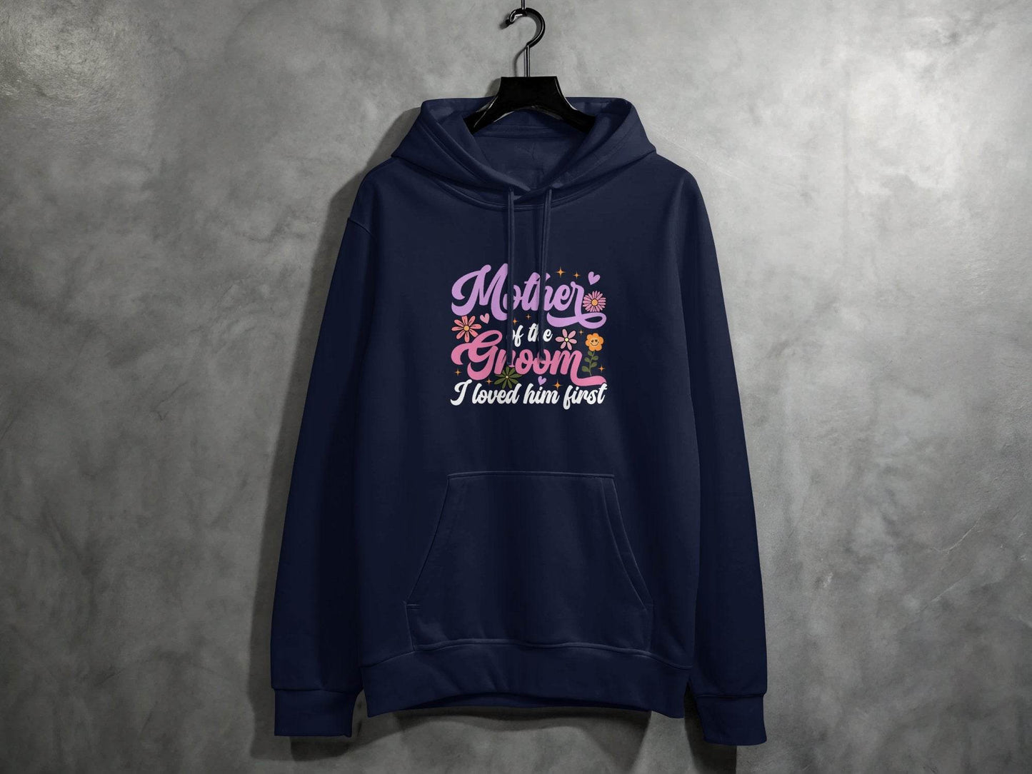 Mother of the Groom I Loved Him First Floral Art Hoodie - Design & Vybe