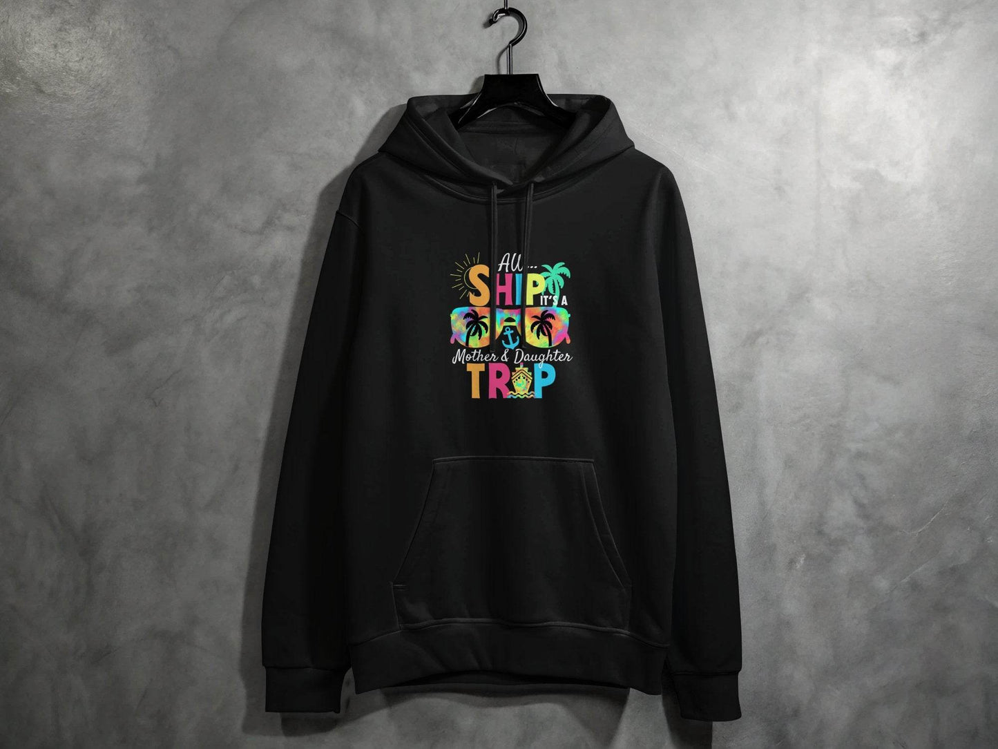 Aw Ship It is a Mother Daughter Trip Design Hoodie - Design & Vybe