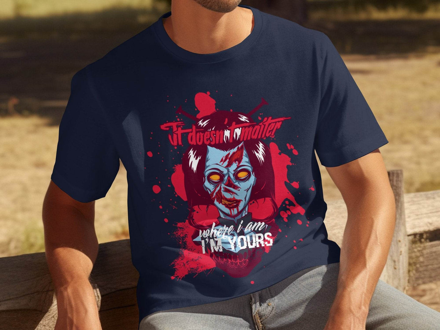 It does not matter where I am your Sci-Fi-Themed Horror T-Shirt - Design & Vybe