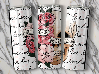 Roses Are Red Inside I Am Dead Tumbler product