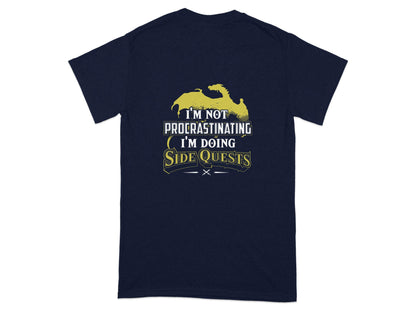 I Am Not Procrastinating I Am Doing Side Quests T-Shirt - Design & Vybe