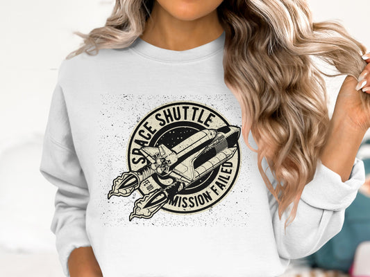 Space Shuttle Mission Failed Sweatshirt product