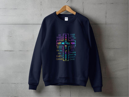 Let Me Tell You About About My Jesus Colorful Graphic Sweater - Design & Vybe