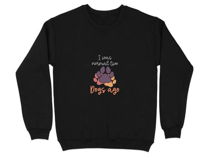 I Was Normal Two Dogs Ago Cute Design Graphic Sweater - Design & Vybe