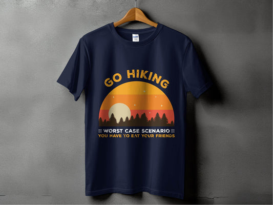Go Hiking You Have To Eat Your Friends Sunset Design T-Shirt - Design & Vybe