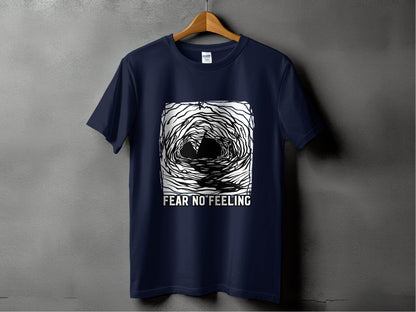 Fear No Feeling Artistic Graphic T-Shirt - Design & Vybe