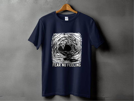 Fear No Feeling Artistic Graphic T-Shirt - Design & Vybe