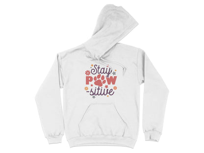 Stay Paw-sitive Pet Dog Animal Lover Graphic Design Hoodie - Design & Vybe