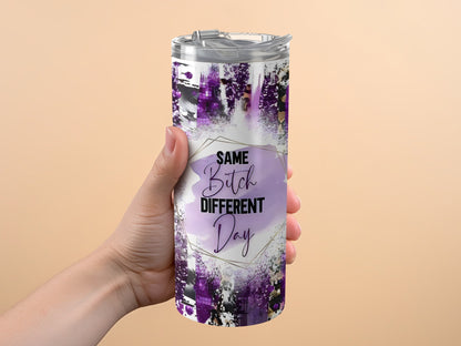 Same Bitch Different Day Insulated Tumbler product