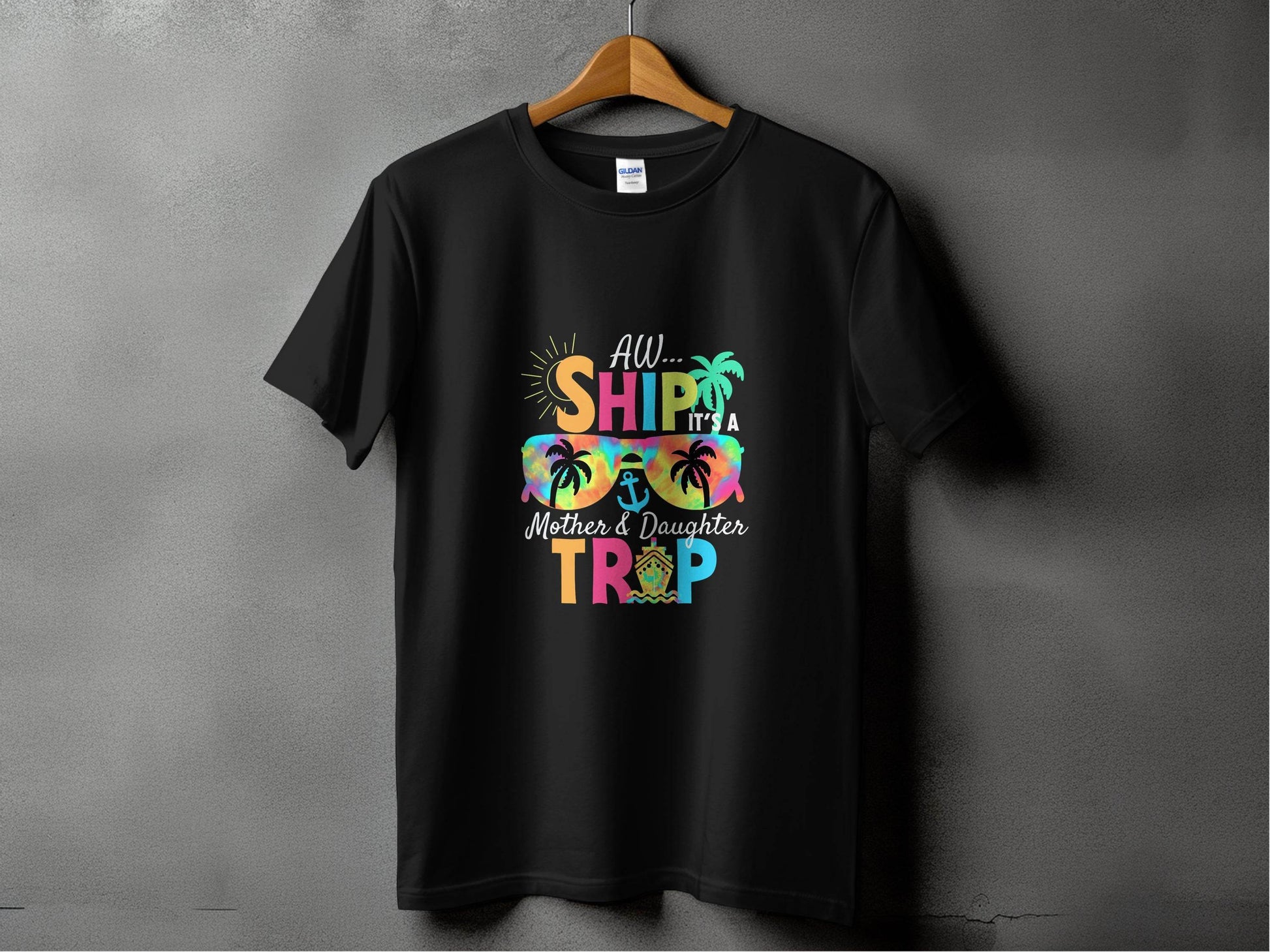 Aw Ship It is a Mother Daughter Trip Design T-Shirt - Design & Vybe