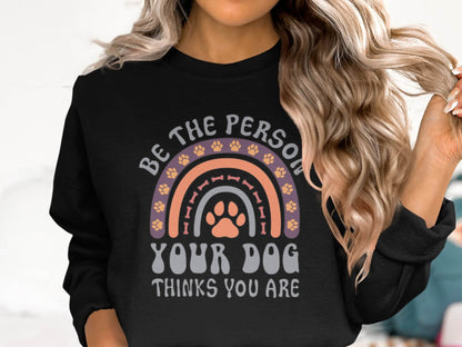 Be The Person Your Dog Thinks You Are Design Sweater - Design & Vybe