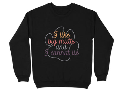 I Like Big Mutts And I Cannot Lie Graphic Design Sweater - Design & Vybe
