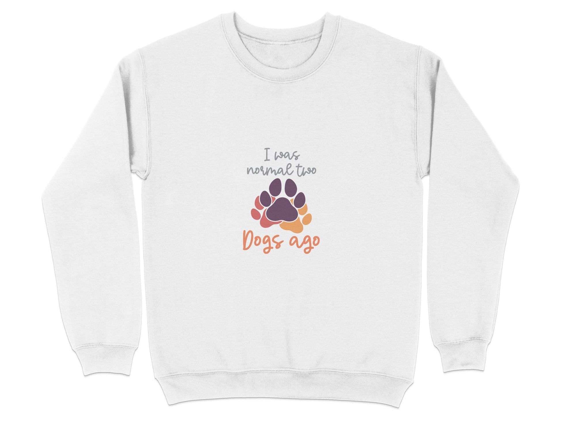 I Was Normal Two Dogs Ago Cute Design Graphic Sweater - Design & Vybe