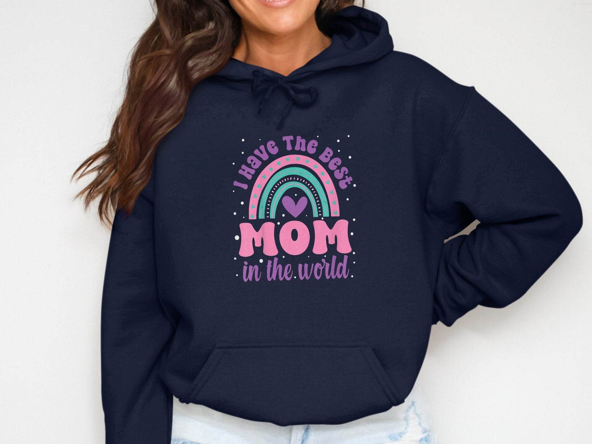 I Have The Best Mom In The World Graphic Mother Hoodie - Design & Vybe