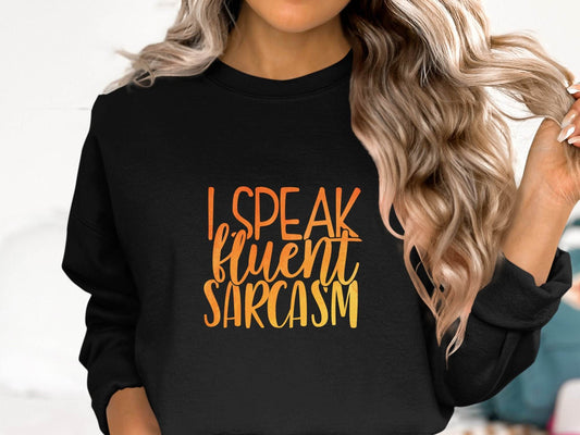 Funny I Speak Fluent Sarcasm Graphic Sweater - Design & Vybe