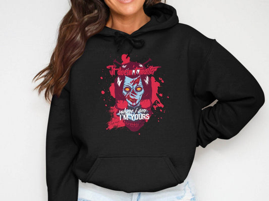 It does not matter where I am your Sci-Fi-Themed Horror Hoodie - Design & Vybe