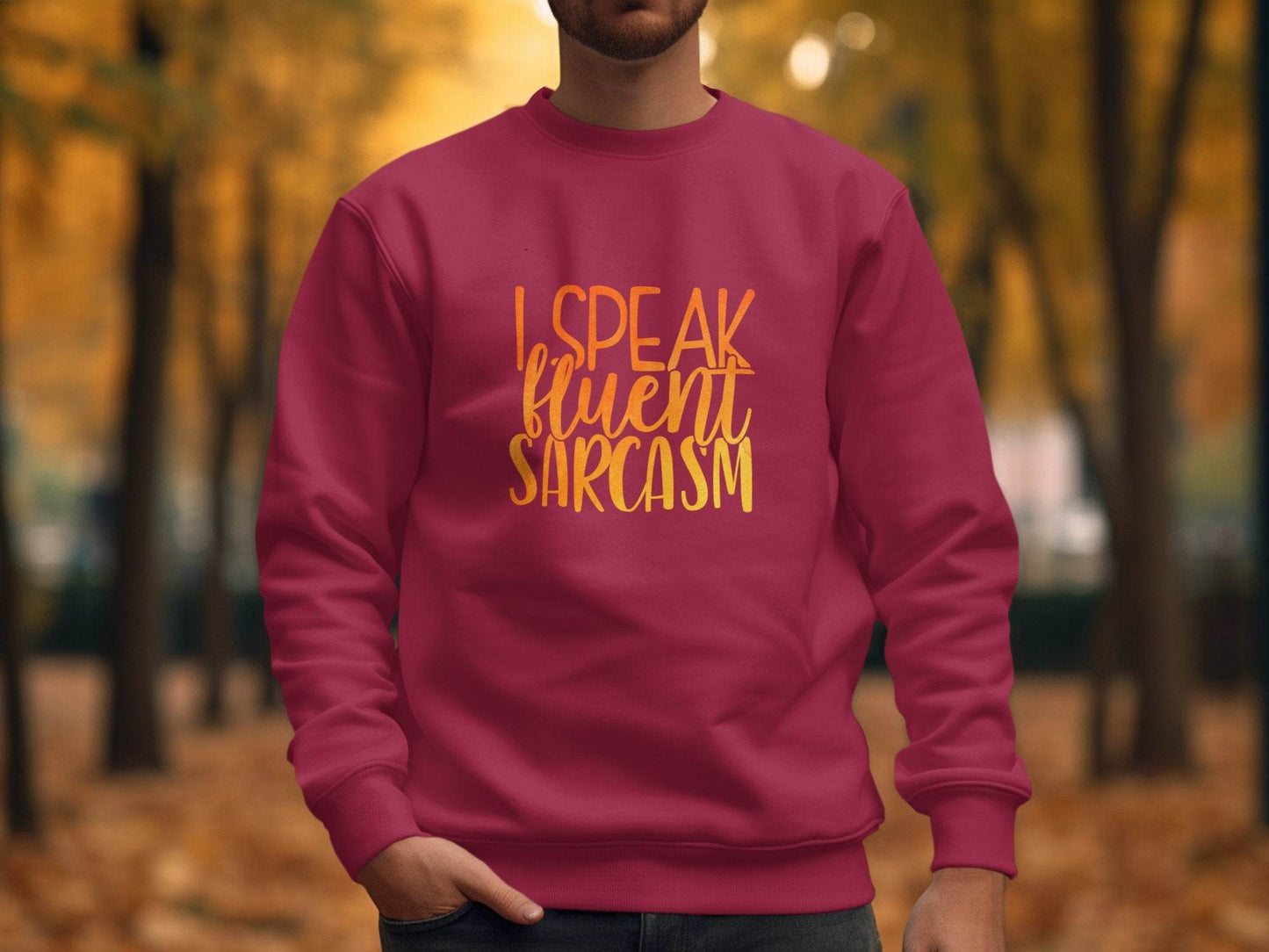 Funny I Speak Fluent Sarcasm Graphic Sweater - Design & Vybe