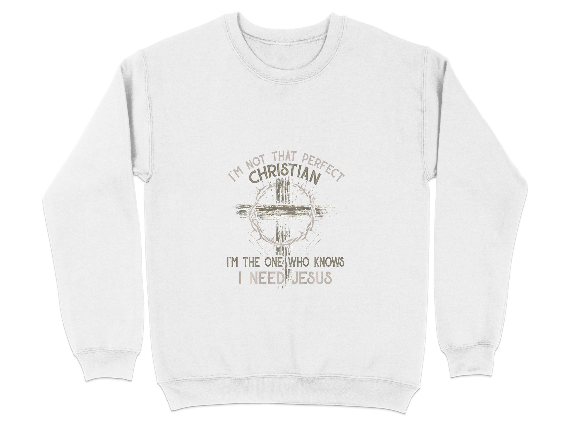 I am Not That Perfect Christian Need Jesus Graphic Sweater - Design & Vybe