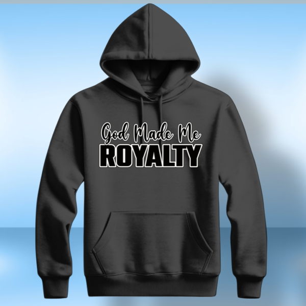 God Made Me Royalty T-Shirt - Image 3